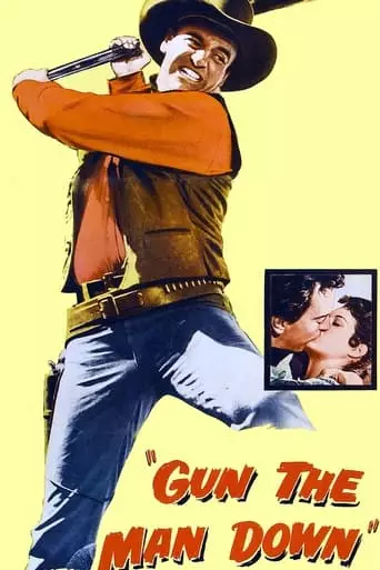 Gun the Man Down (1956) Watch Online