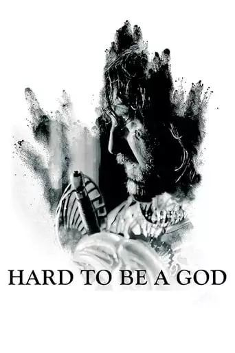 Hard to Be a God (2013) Watch Online