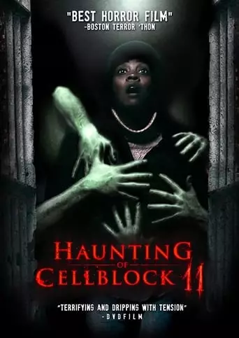 Haunting of Cellblock 11 (2014) Watch Online