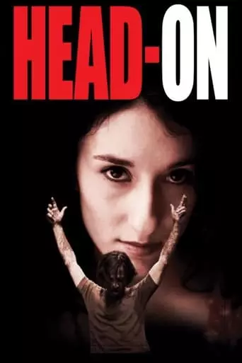 Head-On (2004) Watch Online