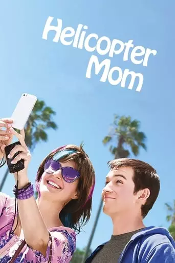 Helicopter Mom (2015) Watch Online
