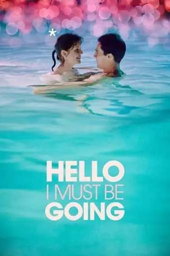 Hello I Must Be Going (2012) Watch Online