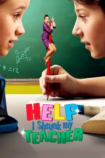 Help, I Shrunk My Teacher (2015) Watch Online