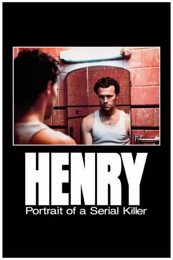 Henry: Portrait of a Serial Killer (1986) Watch Online