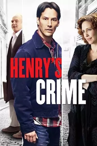 Henry's Crime (2010) Watch Online