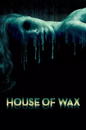 House of Wax (2005) Watch Online