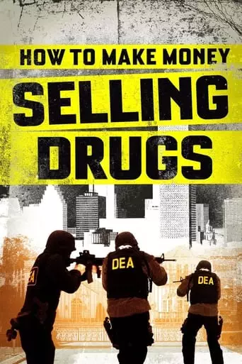 How to Make Money Selling Drugs (2012) Watch Online