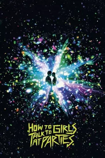 How to Talk to Girls at Parties (2017) Watch Online