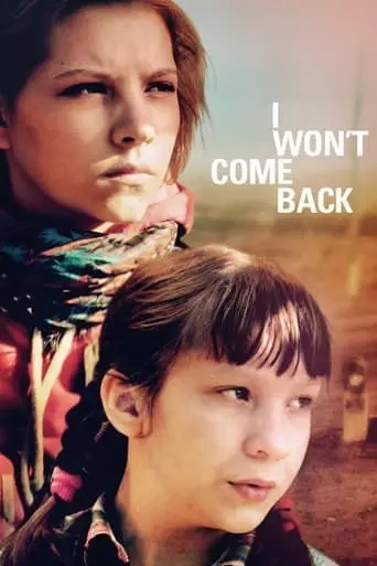 I Won't Come Back (2014) Watch Online