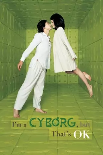 I'm a Cyborg, but That's OK (2006) Watch Online