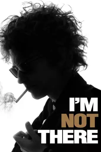 I'm Not There (2007) Watch Online