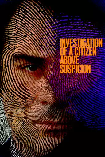 Investigation of a Citizen Above Suspicion (1970) Watch Online