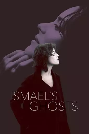Ismael's Ghosts (2017) Watch Online