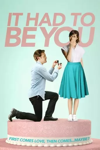 It Had to Be You (2016) Watch Online