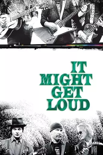 It Might Get Loud (2008) Watch Online