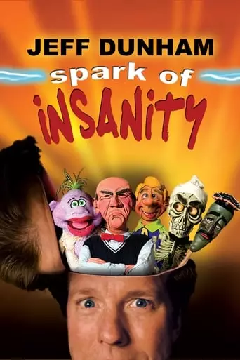 Jeff Dunham: Spark of Insanity (2007) Watch Online