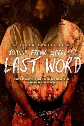 Johnny Frank Garrett's Last Word (2016) Watch Online
