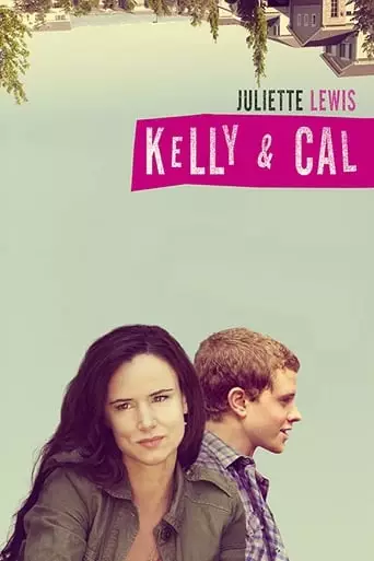 Kelly & Cal (2014) Watch Online