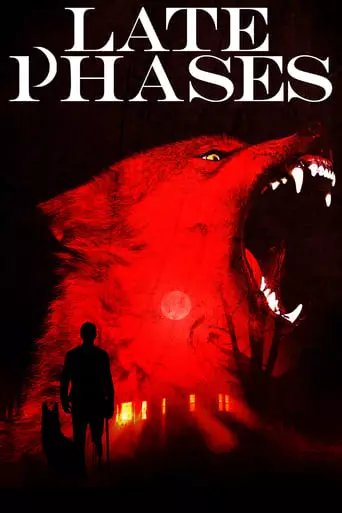 Late Phases (2014) Watch Online
