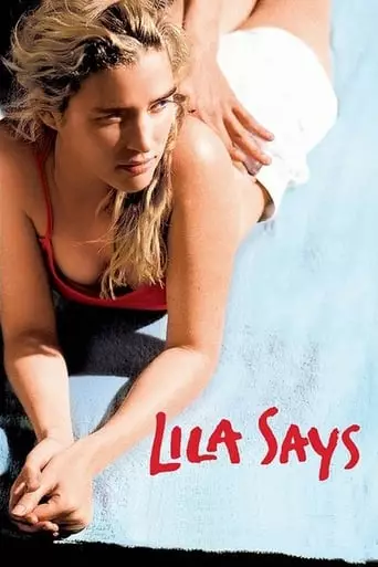 Lila Says (2005) Watch Online