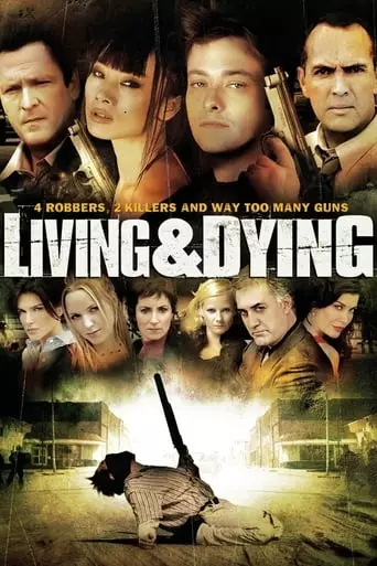 Living & Dying (2007) Watch Online