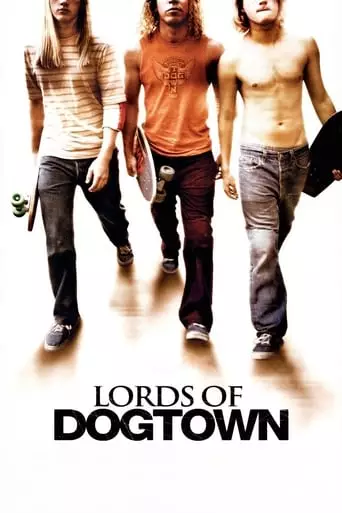 Lords of Dogtown (2005) Watch Online