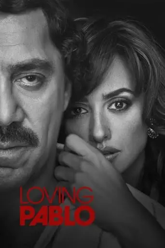 Loving Pablo (2017) Watch Online