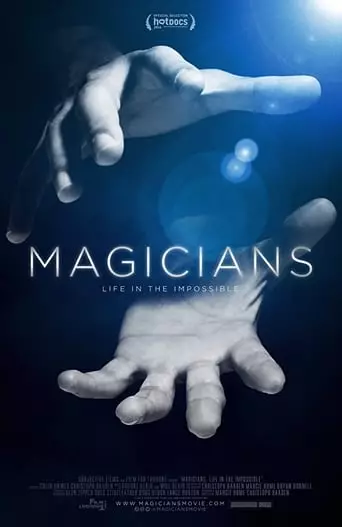 Magicians: Life in the Impossible (2016) Watch Online
