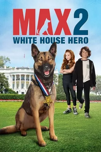Max 2: White House Hero (2017) Watch Online