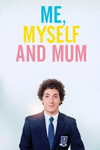Me, Myself and Mum (2013) Watch Online
