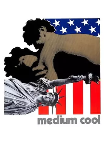 Medium Cool (1969) Watch Online