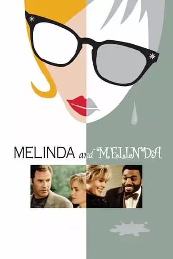 Melinda and Melinda (2004) Watch Online