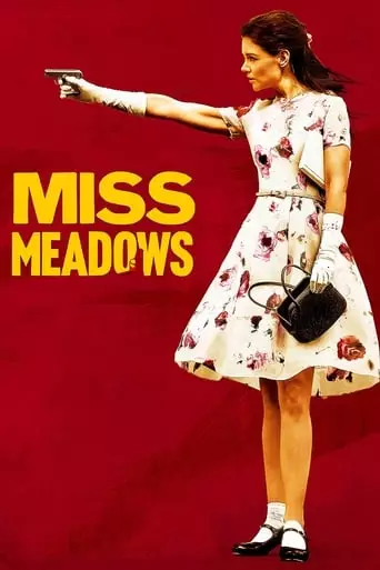 Miss Meadows (2014) Watch Online