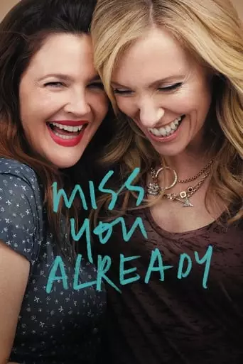 Miss You Already (2015) Watch Online