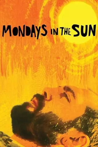 Mondays in the Sun (2002) Watch Online