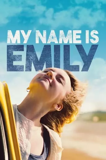 My Name Is Emily (2016) Watch Online