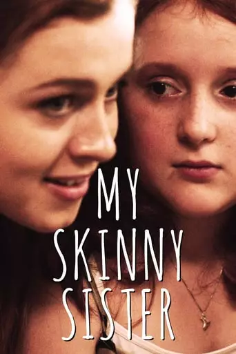 My Skinny Sister (2015) Watch Online