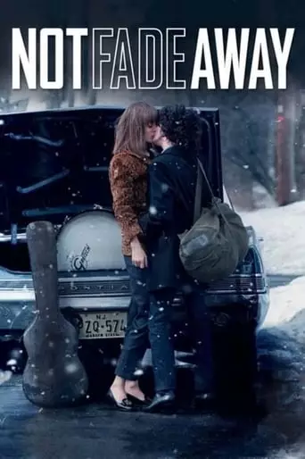 Not Fade Away (2012) Watch Online