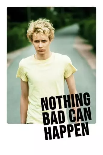 Nothing Bad Can Happen (2013) Watch Online