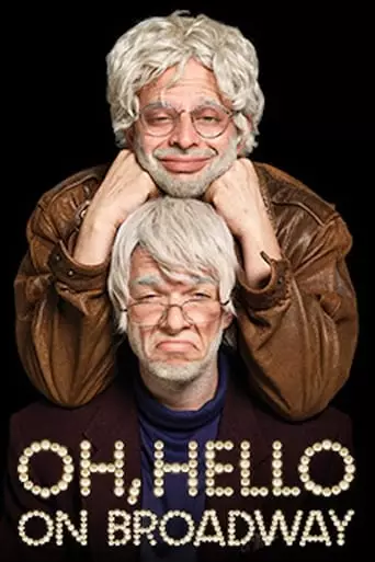Oh, Hello on Broadway (2017) Watch Online
