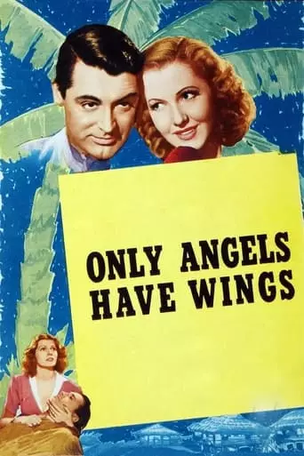 Only Angels Have Wings (1939) Watch Online