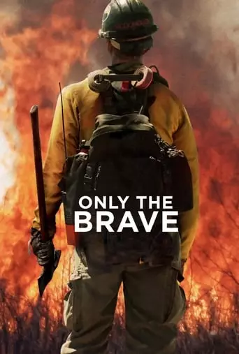 Only the Brave (2017) Watch Online