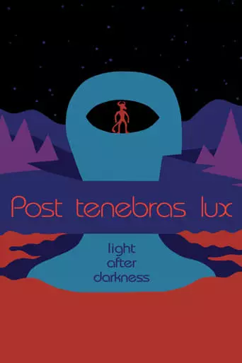 Post Tenebras Lux (2012) Watch Online