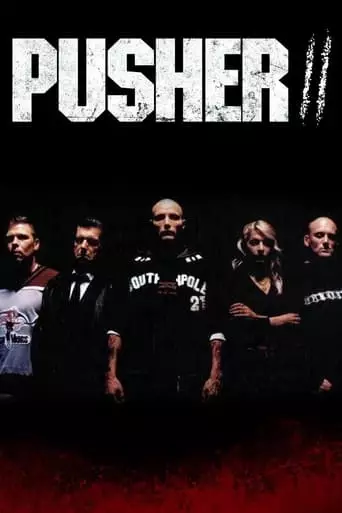 Pusher II (2004) Watch Online