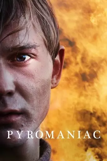 Pyromaniac (2016) Watch Online