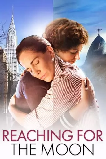Reaching for the Moon (2013) Watch Online