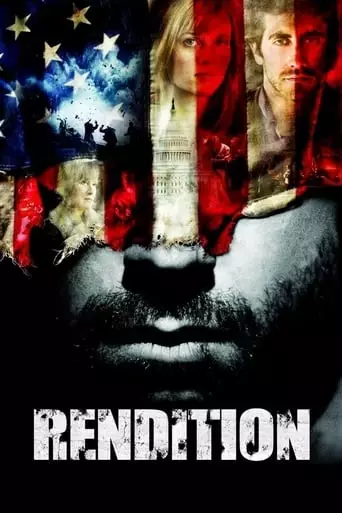 Rendition (2007) Watch Online
