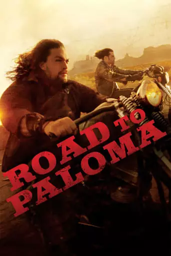 Road to Paloma (2014) Watch Online