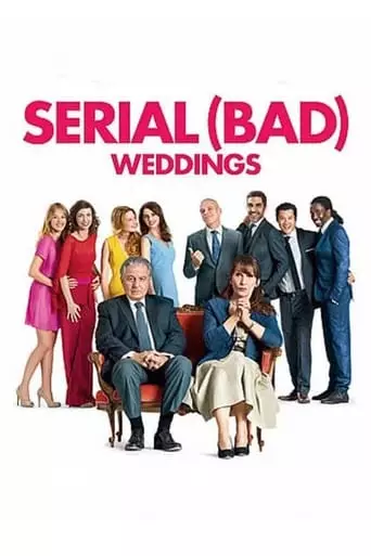 Serial (Bad) Weddings (2014) Watch Online
