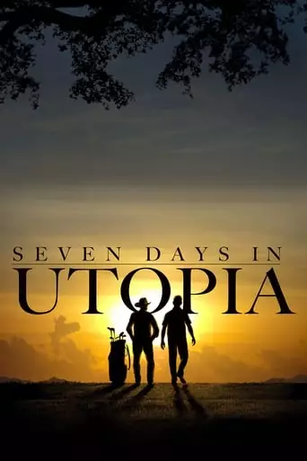 Seven Days in Utopia (2011) Watch Online